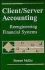 Stock image for Client/Server Accounting: Reengineering Financial Systems for sale by SecondSale