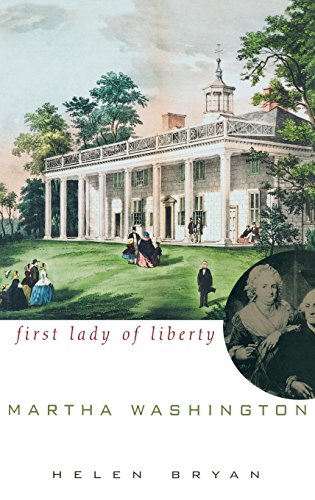 Imagen de archivo de Martha Washington : First Lady of Liberty a la venta por Better World Books