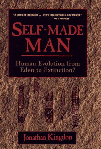 Beispielbild fr Self-Made Man: Human Evolution From Eden to Extinction? zum Verkauf von SecondSale