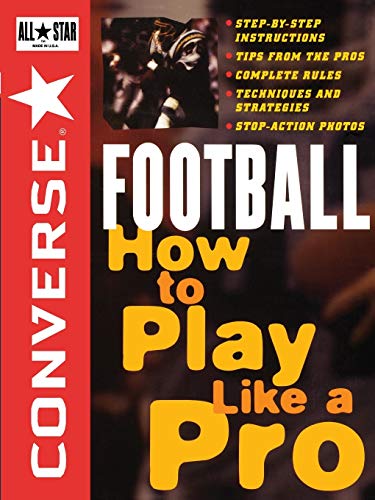 9780471159780: Converse All Star Football: How to Play Like a Pro: 1 (Converse All-Star Sports)