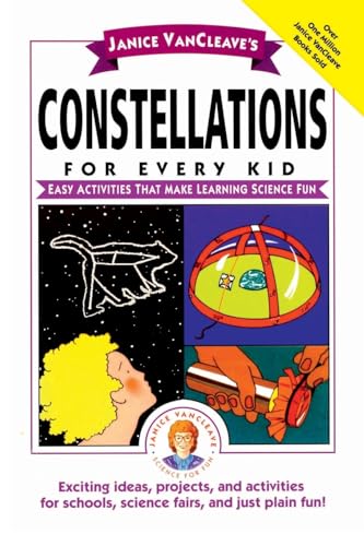 9780471159797: Constellations for Every Kid: Easy Activities That Make Learning Science Fun