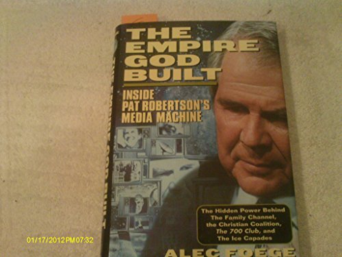 9780471159933: The Empire God Built: Inside Pat Robertson's Mediamachine