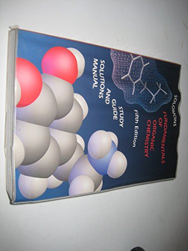 

Fundamentals of Organic Chemistry, Textbook, Study Guide and Solutions Manual