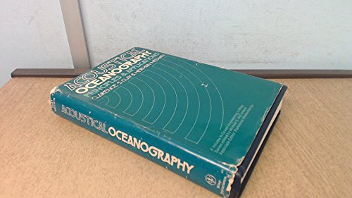 9780471160410: Acoustical Oceanography: Principles and Applications (Ocean Engineering: A Wiley Series)