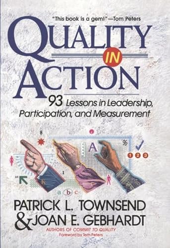 9780471161363: Quality in Action: 93 Lessons in Leadership, Participation, and Measurement