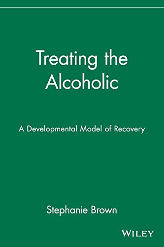9780471161639: Treating the Alcoholic: A Developmental Model of Recovery