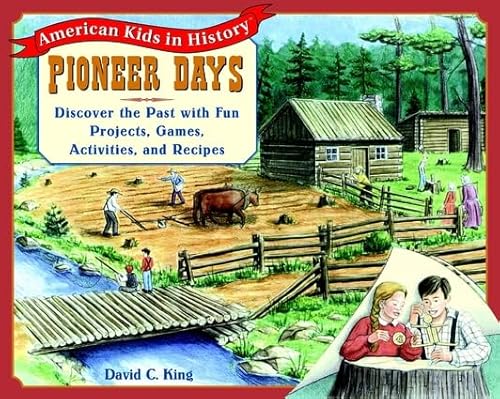 9780471161691: Pioneer Days: Discover the Past with Fun Projects, Games, Activities, and Recipes