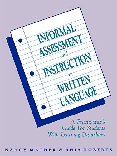 Beispielbild fr Informal Assessment and Instruction in Written Language : A Practitioner's Guide for Students with Learning Disabilities zum Verkauf von Better World Books
