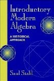 Beispielbild fr Introductory Modern Algebra : A Historical Approach zum Verkauf von Better World Books