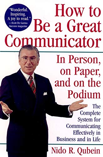 Beispielbild fr How to Be a Great Communicator : In Person, on Paper, and on the Podium zum Verkauf von Better World Books