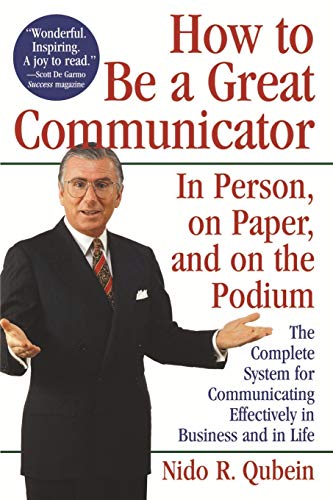 9780471163145: How to Be a Great Communicator: In Person, on Paper, and on the Podium