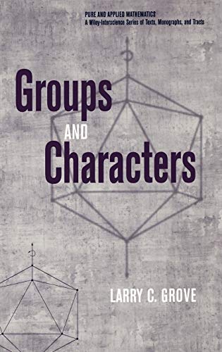 Stock image for Groups and Characters (Pure and Applied Mathematics: A Wiley Series of Texts, Monographs and Tracts) for sale by Lexington Books Inc