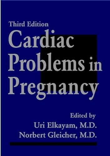 Beispielbild fr Cardiac Problems in Pregnancy: Diagnosis and Management of Maternal and Fetal Heart Disease zum Verkauf von BooksRun