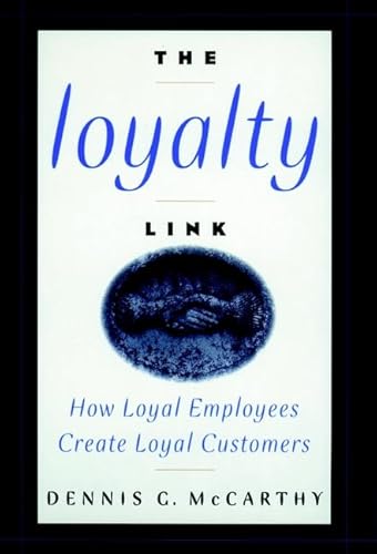 Beispielbild fr The Loyalty Link : How Loyal Employees Create Loyal Customers zum Verkauf von Better World Books: West