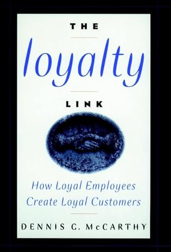 The Loyalty Link: How Loyal Employees Create Loyal Customers