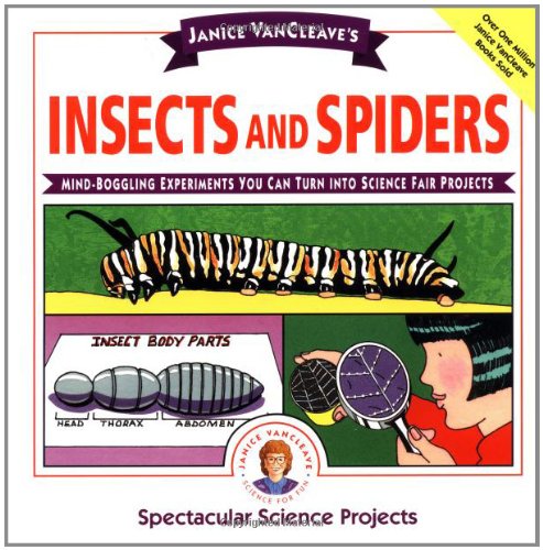 Beispielbild für Janice VanCleave's Insects and Spiders: Mind-Boggling Experiments You Can Turn Into Science Fair Projects zum Verkauf von SecondSale