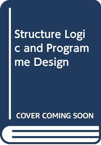 9780471164005: Structure, Logic, and Program Design