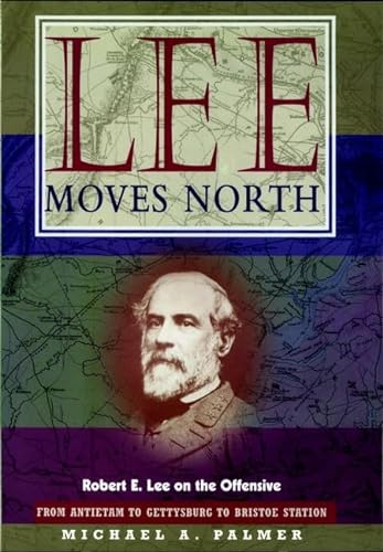 9780471164012: Lee Moves North: Robert E. Lee on the Offensive
