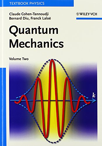 Quantum Mechanics, Volume 2 (9780471164357) by Cohen-Tannoudji, Claude; Diu, Bernard; LaloÃ«, Franck