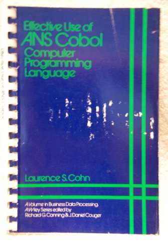 9780471164364: Effective Use of American National Standard Cobol Computer Programming Language (Business Data Processing S.)