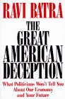 Beispielbild fr Great American Deception: What Politicians Won't Tell You About Our Economy and Your Future zum Verkauf von Wonder Book