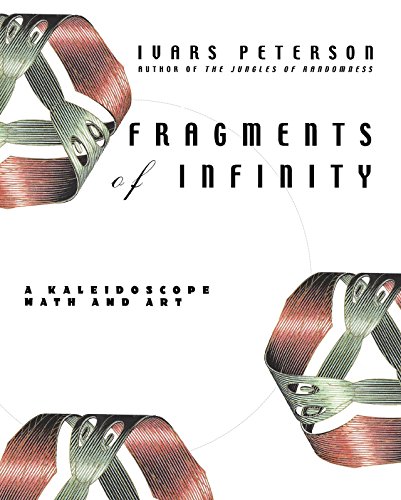Beispielbild fr Fragments of Infinity: A Kaleidoscope of Math and Art zum Verkauf von Jenson Books Inc