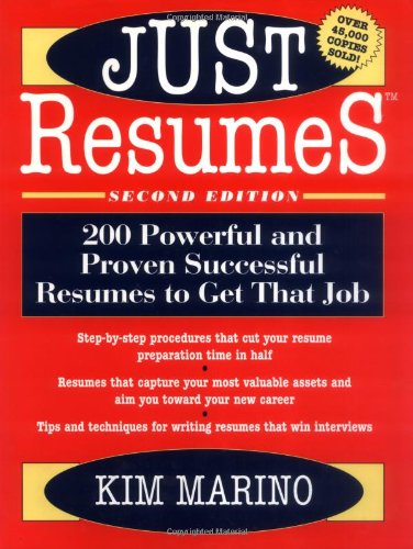 Imagen de archivo de Just Resumes : 200 Powerful and Proven Successful Resumes to Get That Job a la venta por Better World Books