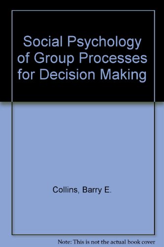 Beispielbild fr Social Psychology of Group Processes for Decision Making zum Verkauf von Better World Books