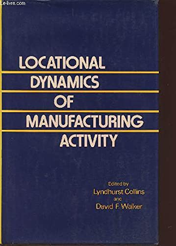 Beispielbild fr Locational Dynamics of Manufacturing Activity zum Verkauf von Ammareal