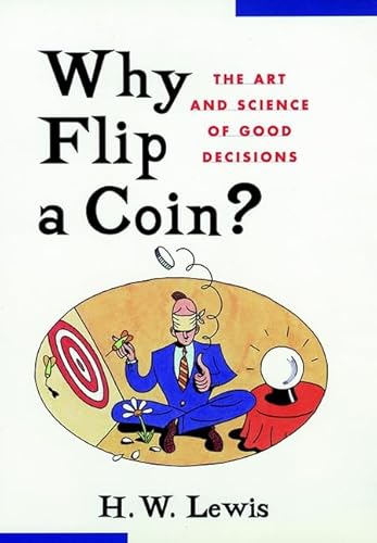 Imagen de archivo de Why Flip a Coin: The Art and Science of Good Decisions a la venta por WorldofBooks