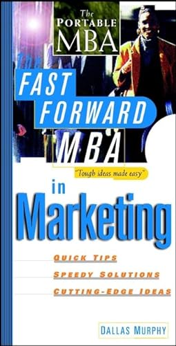 Imagen de archivo de The Fast Forward MBA in Marketing a la venta por Better World Books
