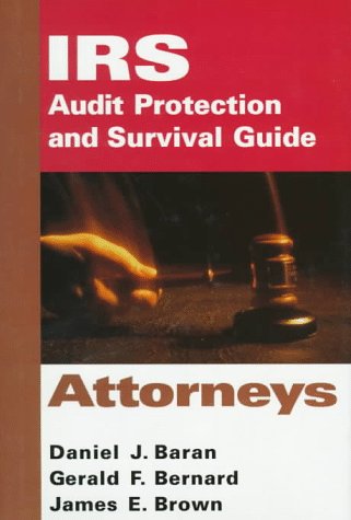 Beispielbild fr IRS Audit Protection and Survival Guide, Attorneys (IRS Audit Protection & Survival Guide) zum Verkauf von dsmbooks