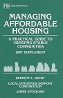 Managing Affordable Housing, 1997 Supplement: A Practical Guide to Creating Stable Communities (Wiley Nonprofit Law, Finance and Management Series) (9780471167679) by Hecht, Bennett L.; Stockard, James; Local Initiatives Support Corporation