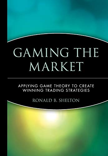 Imagen de archivo de Gaming the Market: Applying Game Theory to Create Winning Trading Strategies a la venta por ThriftBooks-Atlanta