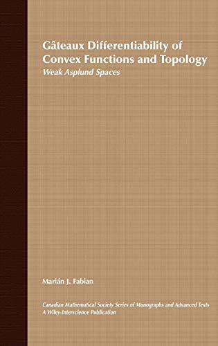 Beispielbild fr Gteaux Differentiability of Convex Functions and Topology : Weak Asplund Spaces zum Verkauf von Better World Books