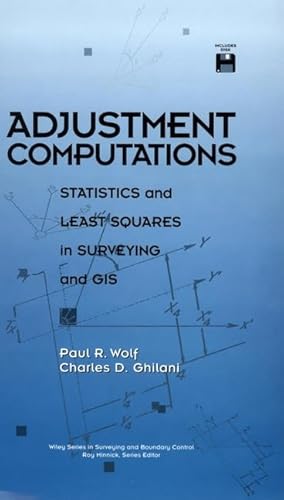 Imagen de archivo de Adjustment Computations: Statistics and Least Squares in Surveying and GIS (Wiley Series in Surveying and Boundary Control) a la venta por HPB-Red