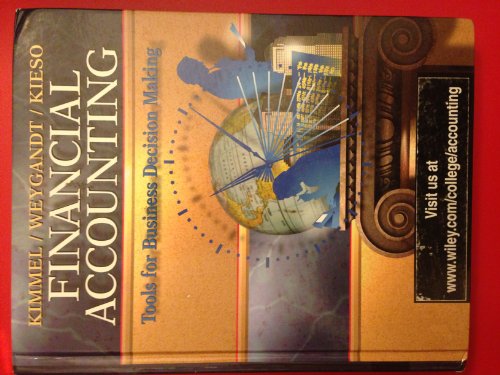 Financial Accounting: Tools for Business Decision Making (9780471169192) by Kimmel, Paul D.; Weygandt, Jerry J.; Kieso, Donald E.