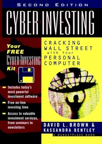 Cyber-Investing: Cracking Wall Street with Your Personal Computer (A Marketplace Book) (9780471169871) by Brown, David L.; Bentley, Kassandra; Marketplace Books