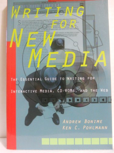 Imagen de archivo de Writing for New Media: The Essential Guide to Writing for Interactive Media, CD-ROMs, and the Web (WILEY BOOKS FOR WRITERS SERIES) a la venta por Wonder Book