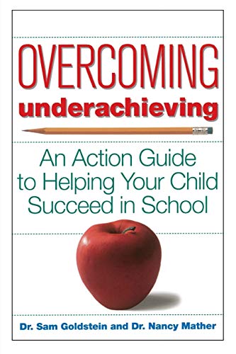 Imagen de archivo de Overcoming Underachieving : An Action Guide to Helping Your Child Succeed in School a la venta por Better World Books: West