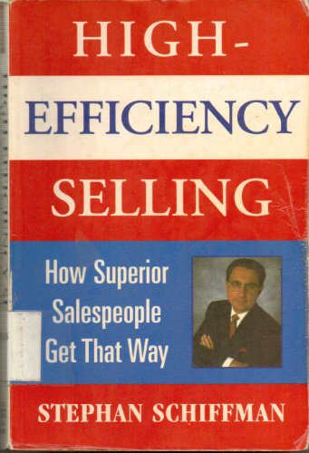 9780471170341: High-Efficiency Selling: How Superior Salespeople Get That Way