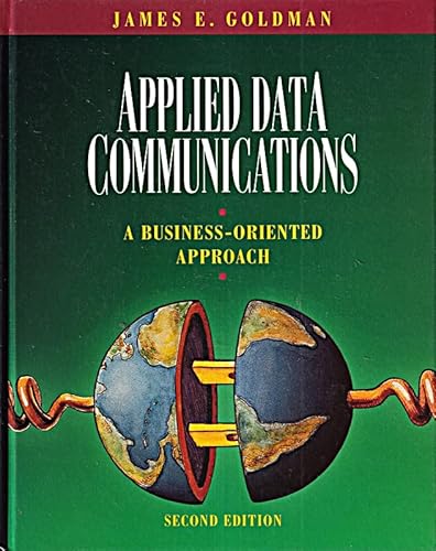 Imagen de archivo de Applied Data Communications: A Business-Oriented Approach a la venta por BookHolders