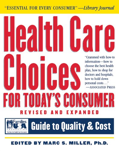 Imagen de archivo de Health Care Choices for Today's Consumer: Families Foundation USA Guide to Quality and Cost (Robert L. Bernstein) a la venta por Redux Books