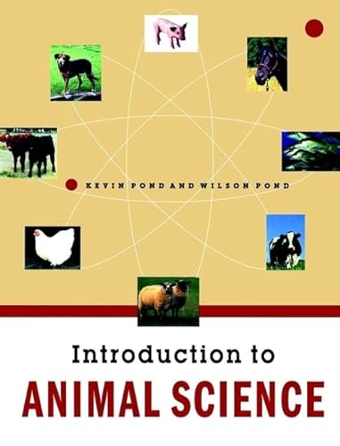 Introduction to Animal Science (9780471170945) by Pond, Wilson G; Pond, Kevin R