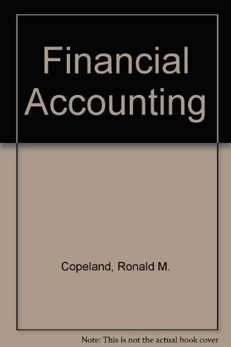 Financial Accounting (9780471171737) by Copeland, Ronald M.; Dascher, Paul E.; Davison, D. L.