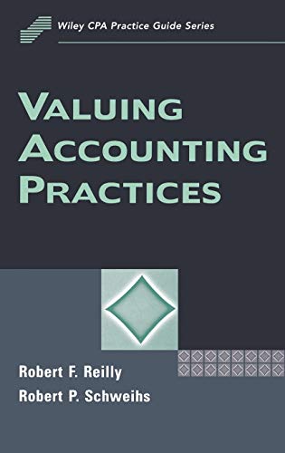 Imagen de archivo de Valuing Accounting Practices (Wiley CPA Practice Guide Series Wiley Series in Water Resour) a la venta por BooksRun