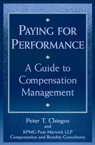 Stock image for Paying for Performance: A Guide to Compensation Management for sale by ThriftBooks-Dallas