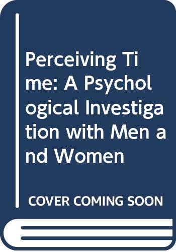 9780471175308: Perceiving Time: A Psychological Investigation with Men and Women
