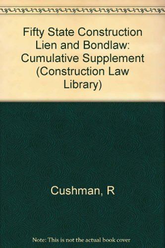 Fifty State Construction Lien and Bond Law (3 Volume Set: 1996 Cumulative Supplement (9780471175650) by Cushman, Robert F.; McGuiness, Joseph G.; Dapper, David P.; Fatemi, Kayhan M.