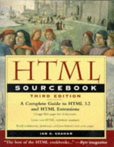 Stock image for HTML Sourcebook : A Complete Guide to HTML 3.2 and HTML Extensions for sale by Better World Books: West